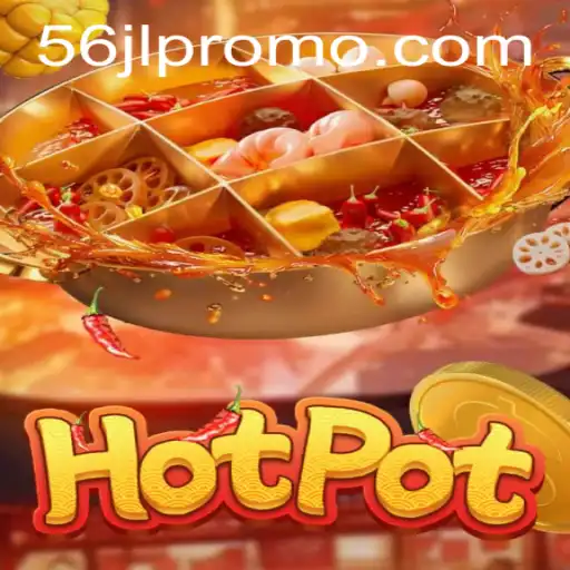 Exploring the Exciting World of Hotpot - A Game that Captivates with 56JL